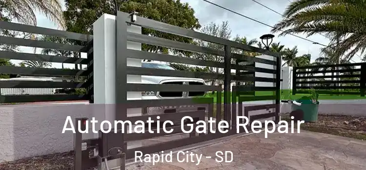 Automatic Gate Repair Rapid City - SD