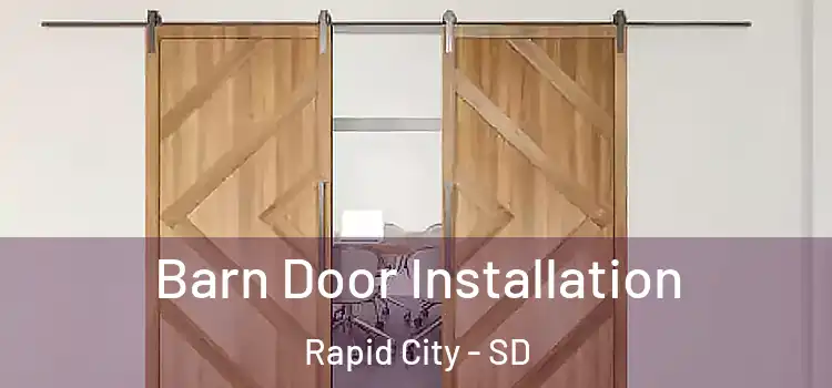 Barn Door Installation Rapid City - SD