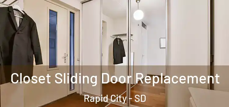Closet Sliding Door Replacement Rapid City - SD