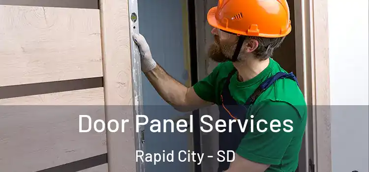 Door Panel Services Rapid City - SD