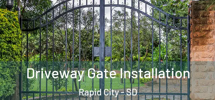 Driveway Gate Installation Rapid City - SD