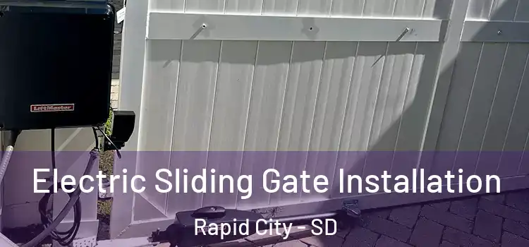 Electric Sliding Gate Installation Rapid City - SD
