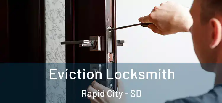 Eviction Locksmith Rapid City - SD