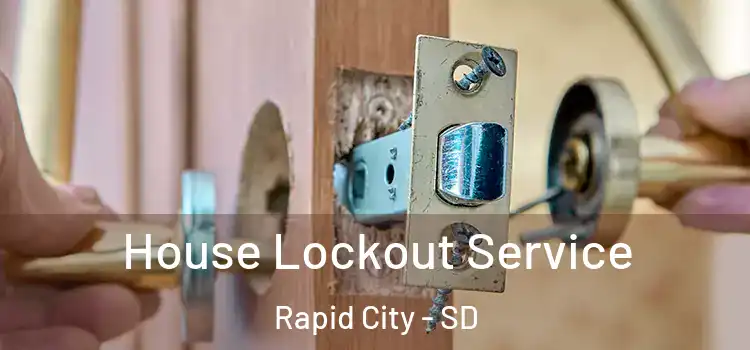 House Lockout Service Rapid City - SD