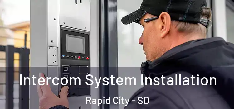 Intercom System Installation Rapid City - SD