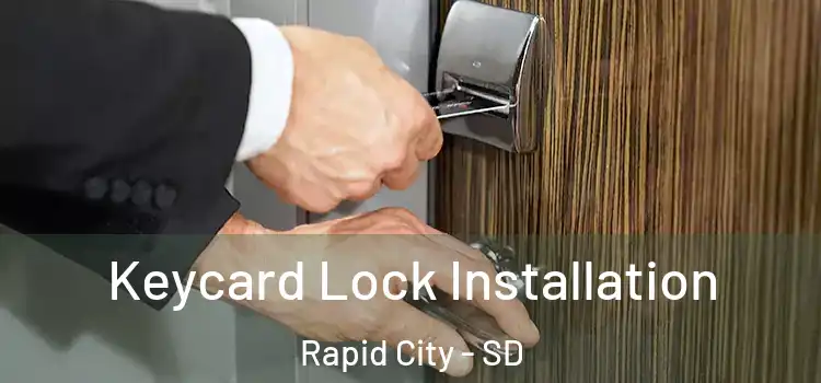 Keycard Lock Installation Rapid City - SD