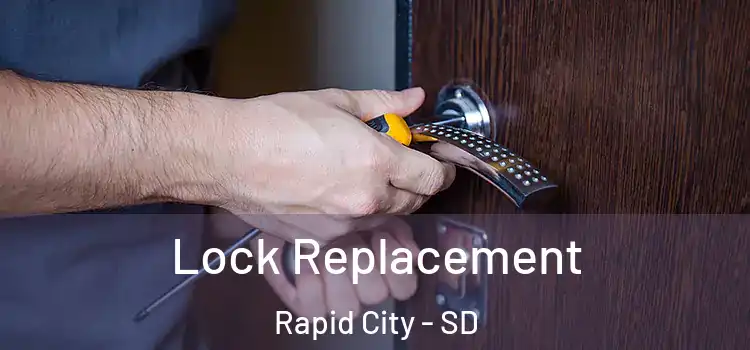 Lock Replacement Rapid City - SD
