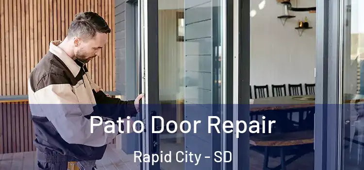 Patio Door Repair Rapid City - SD