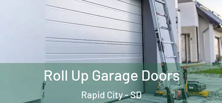  Roll Up Garage Doors Rapid City - SD