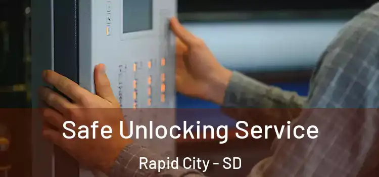 Safe Unlocking Service Rapid City - SD