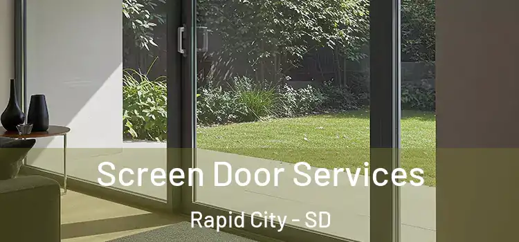 Screen Door Services Rapid City - SD