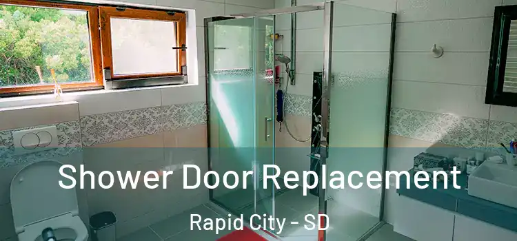Shower Door Replacement Rapid City - SD