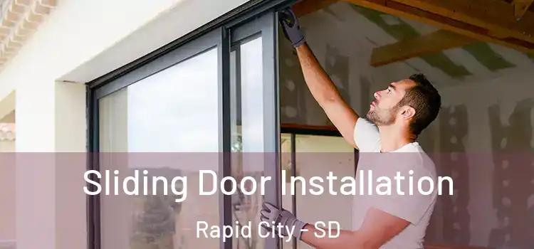 Sliding Door Installation Rapid City - SD