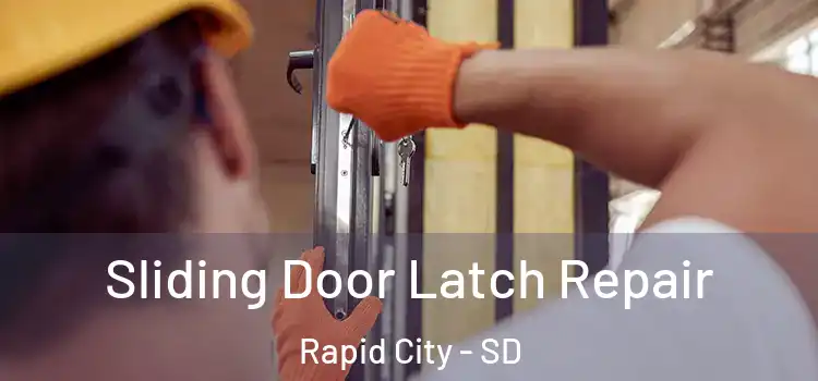 Sliding Door Latch Repair Rapid City - SD
