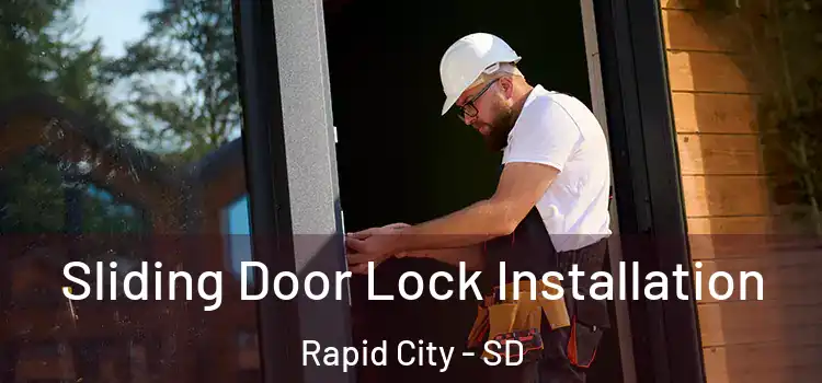Sliding Door Lock Installation Rapid City - SD